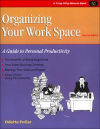 cover of the book Organizing Your Workspace : A Guide to Personal Productivity