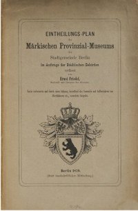 cover of the book Einteilungs-Plan des Märkischen Provinzial-Museums der Stadtgemeinde Berlin