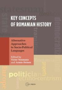 cover of the book Key Concepts of Romanian History : Alternative Approaches to Socio-Political Languages