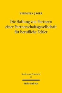 cover of the book Die Haftung von Partnern einer Partnerschaftsgesellschaft für berufliche Fehler: Dissertationsschrift