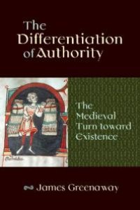 cover of the book The Differentiation of Authority : The Medieval Turn Toward Existence