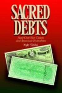 cover of the book Sacred Debts : State Civil War Claims and American Federalism