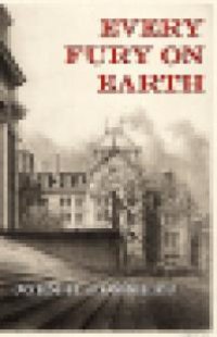 cover of the book Every Fury On Earth