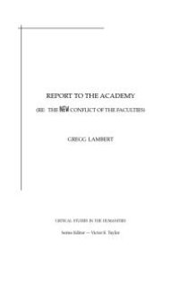 cover of the book Report to the Academy (Re : The New Conflict of the Faculties)