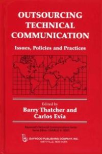 cover of the book Outsourcing Technical Communication : Issues, Policies and Practices