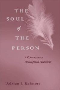 cover of the book The Soul of the Person : A Contemporary Philosophical Psychology