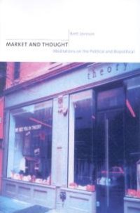 cover of the book Market and Thought : Meditations on the Political and Biopolitical