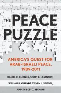 cover of the book The Peace Puzzle : America's Quest for Arab-Israeli Peace, 1989–2011