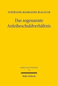 cover of the book Das sogenannte Anleiheschuldverhältnis: Dissertationsschrift