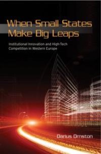 cover of the book When Small States Make Big Leaps : Institutional Innovation and High-Tech Competition in Western Europe