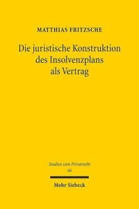 cover of the book Die juristische Konstruktion des Insolvenzplans als Vertrag