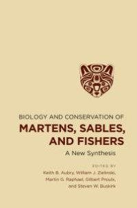 cover of the book Biology and Conservation of Martens, Sables, and Fishers : A New Synthesis