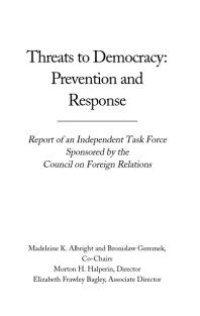 cover of the book Threats to Democracy : Prevention and Response : Report of an Independent Task Force Sponsored by the Council on Foreign Relations