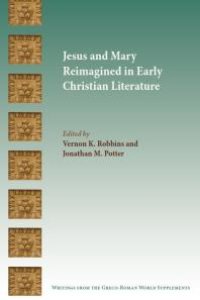 cover of the book Jesus and Mary Reimagined in Early Christian Literature