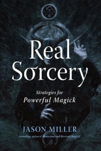 cover of the book Real Sorcery: Strategies for Powerful Magick (Strategic Sorcery Series)