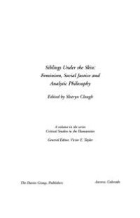 cover of the book Siblings Under the Skin : Feminism, Social Justice and Analytic Philosophy