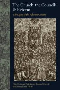 cover of the book The Church, the Councils, and Reform : The Legacy of the Fifteenth Century