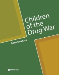 cover of the book Children of the Drug War