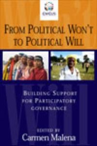 cover of the book From Political Won't to Political Will : Building Support for Participatory Governance