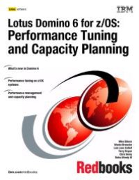 cover of the book Lotus Domino 6 for z/OS : Performance Tuning and Capacity Planning