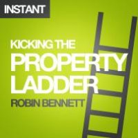 cover of the book Kicking the Property Ladder : Why Buying A House Makes Less Sense Than Renting - And How To Invest The Money You Save In Shares, Gold, Stamps And More