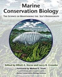 cover of the book Marine Conservation Biology : The Science of Maintaining the Sea's Biodiversity