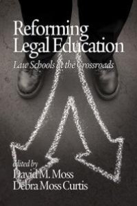 cover of the book Reforming Legal Education : Law Schools at the Crossroads