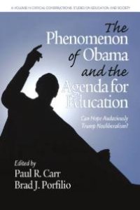 cover of the book The Phenomenon of Obama and the Agenda for Education : Can Hope Audaciously Trump Neoliberalism?