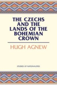 cover of the book The Czechs and the Lands of the Bohemian Crown