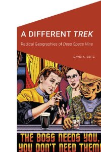 cover of the book A Different Trek: Radical Geographies of Deep Space Nine