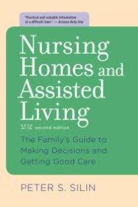 cover of the book Nursing Homes and Assisted Living : The Family's Guide to Making Decisions and Getting Good Care