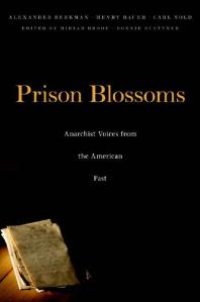 cover of the book Prison Blossoms : Anarchist Voices from the American Past