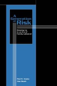 cover of the book A Generation at Risk : Growing up in an Era of Family Upheaval