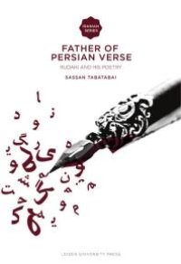 cover of the book Father of Persian Verse : Rudaki and His Poetry