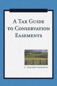 cover of the book A Tax Guide to Conservation Easements