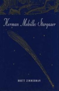 cover of the book Herman Melville : Stargazer