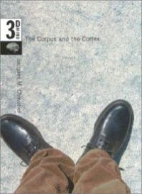 cover of the book Corpus and the Cortex : The 3-D Mind, Volume 2