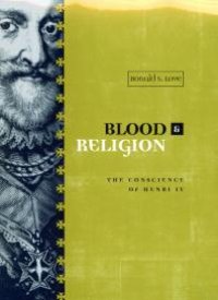 cover of the book Blood and Religion : The Conscience of Henri IV