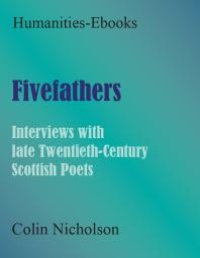 cover of the book Fivefathers : Interviews with late Twentieth-Century Scottish Poets