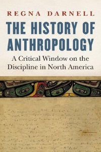 cover of the book The History of Anthropology: A Critical Window on the Discipline in North America