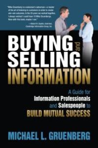 cover of the book Buying and Selling Information : A Guide for Information Professionals and Salespeople to Build Mutual Success