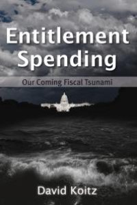 cover of the book Entitlement Spending : Our Coming Fiscal Tsunami