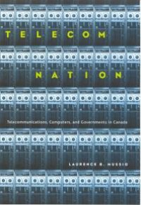 cover of the book Telecom Nation : Telecommunications, Computers, and Governments in Canada