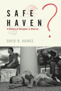 cover of the book Safe Haven? : A History of Refugees in America