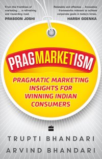 cover of the book Pragmarketism: Pragmatic Marketing Insights for Winning Indian Consumers