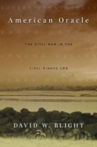 cover of the book American Oracle : The Civil War in the Civil Rights Era