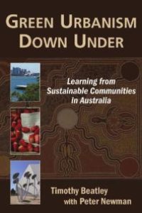 cover of the book Green Urbanism down Under : Learning from Sustainable Communities in Australia