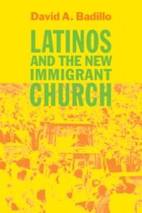 cover of the book Latinos and the New Immigrant Church