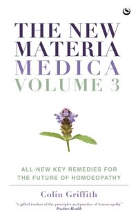 cover of the book The New Materia Medica: Key Remedies for the Future of Homoeopathy