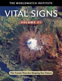 cover of the book Vital Signs Volume 21 : The Trends That Are Shaping Our Future